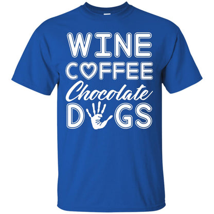 Wine Coffee Chocolate Dogs Family T-shirt Royal