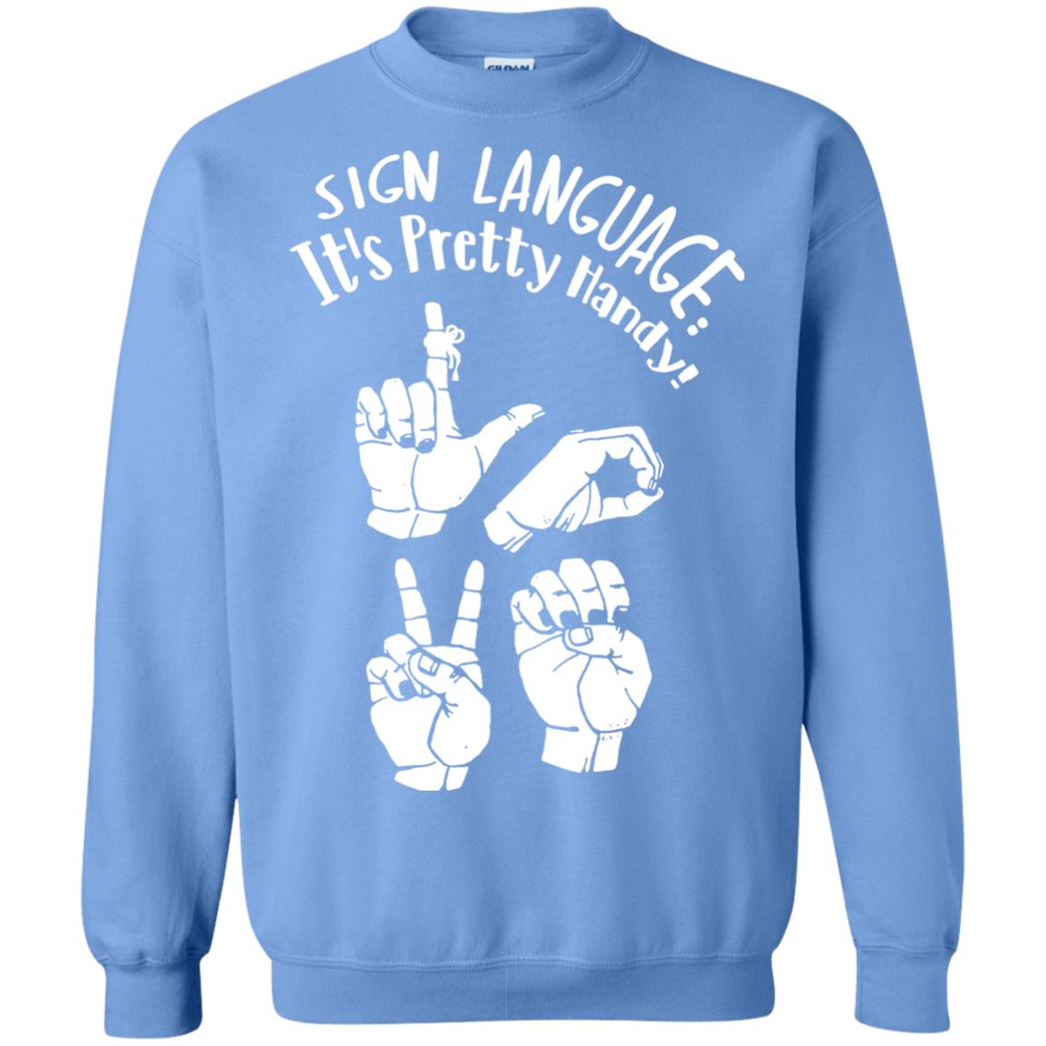 Love T-shirt Sign Language It's Pretty Handy Carolina Blue