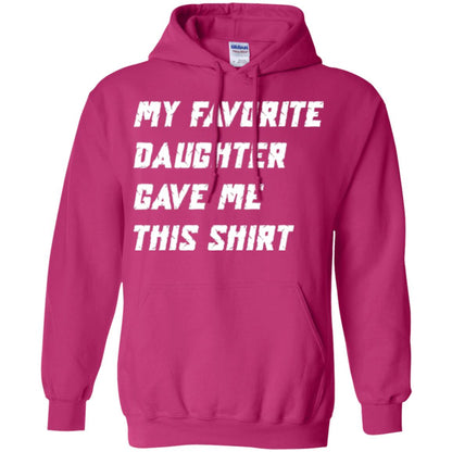 Daddy T-shirt My Favorite Daughter Gave Me This Shirt Heliconia