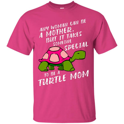 Any Woman Can Be Amother But It Takes Someone Special To Be A Turtle Mom Shirt Heliconia