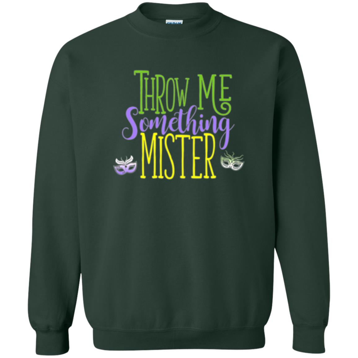 Throw Me Something Mister Mardi Gras T-shirt Forest Green