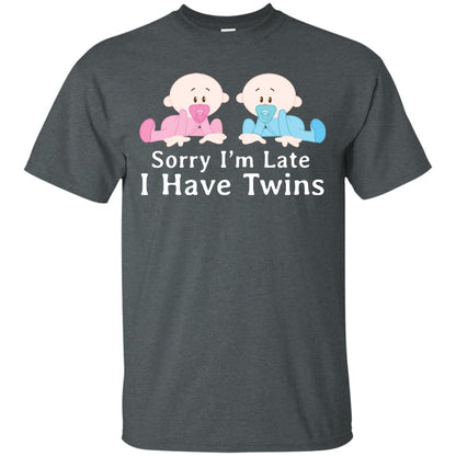 Sorry I_m Late I Have Twins Shirt For Mom Of Twins Dark Heather