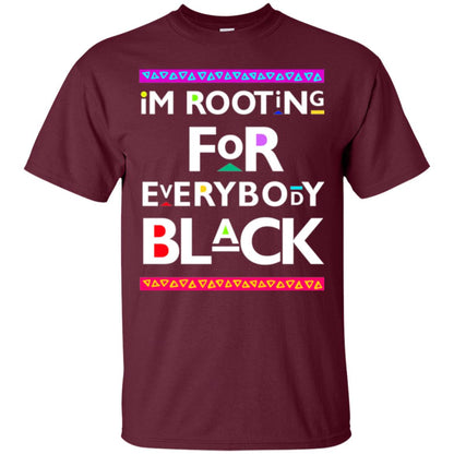 Human Rights T-shirt I_m Rooting For Everybody Black Maroon