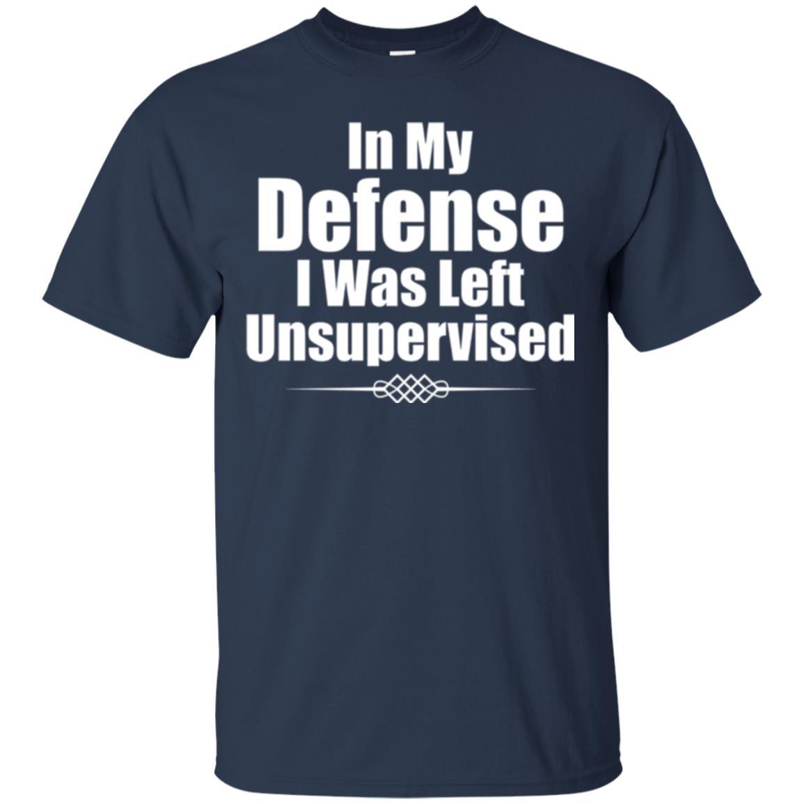 In My Defense I Was Left Unsupervised T-shirt Navy