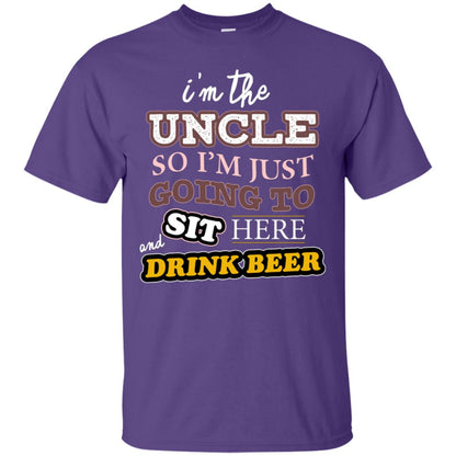 I'm The Uncle So I'm Just Going To Sit Here And Drink Beer Shirt Purple