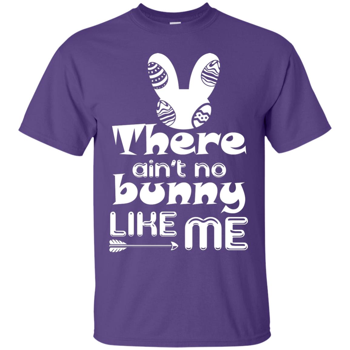 There Ain’t No Bunny Like Me Cool Bunny T-shirt For Easter Holiday Purple