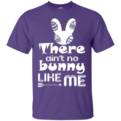 There Ain’t No Bunny Like Me Cool Bunny T-shirt For Easter Holiday Purple