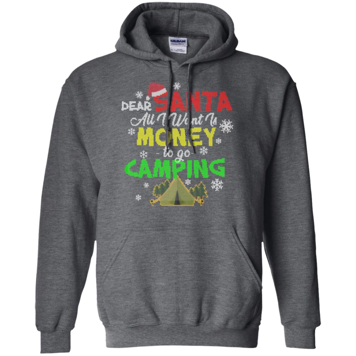 Dear Santa All I Want Is Money To Go Camping X-mas Idea Shirt For Camping Lovers Dark Heather