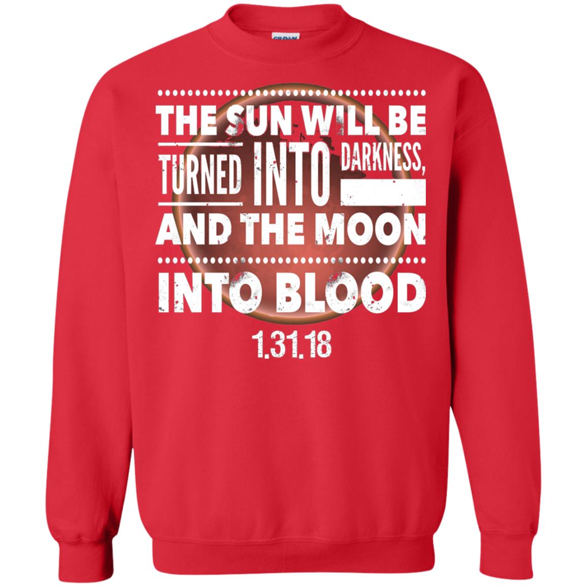 Blood Moon Total Lunar Eclipse T-shirt The Sun Will Be Turned Into Darkness Red