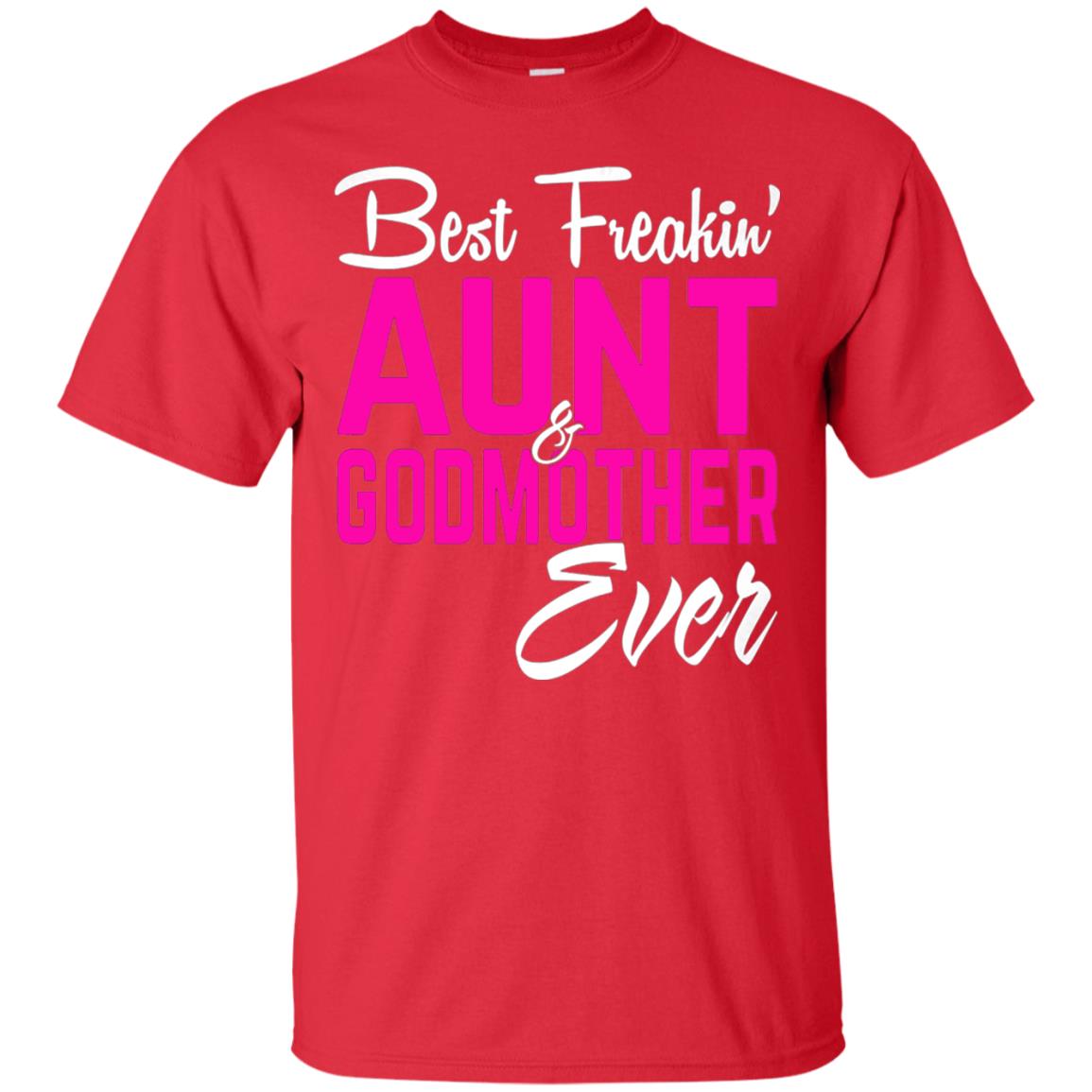 Best Freakin Aunt And Godmother Ever Family T-shirt Red