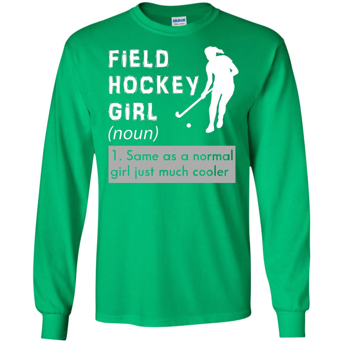 Field Hockey Girl Hockey Lover T-shirt Irish Green