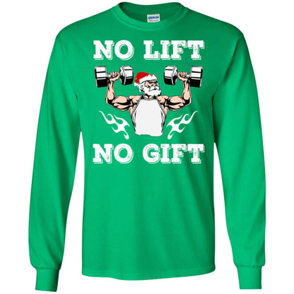Christmas T-shirt No Lift No Gift Irish Green