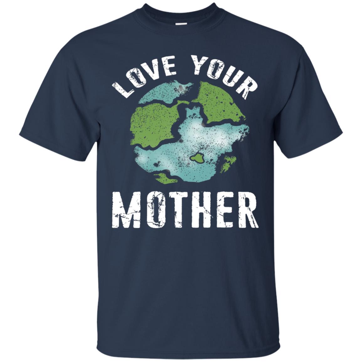 Love Your Mother Earth Day 2018 T-shirt Navy