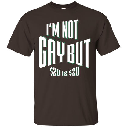 Funny Bi-curious Bachelor Humor Party T-shirt I'm Not Gay But $20 Is $20 Dark Chocolate
