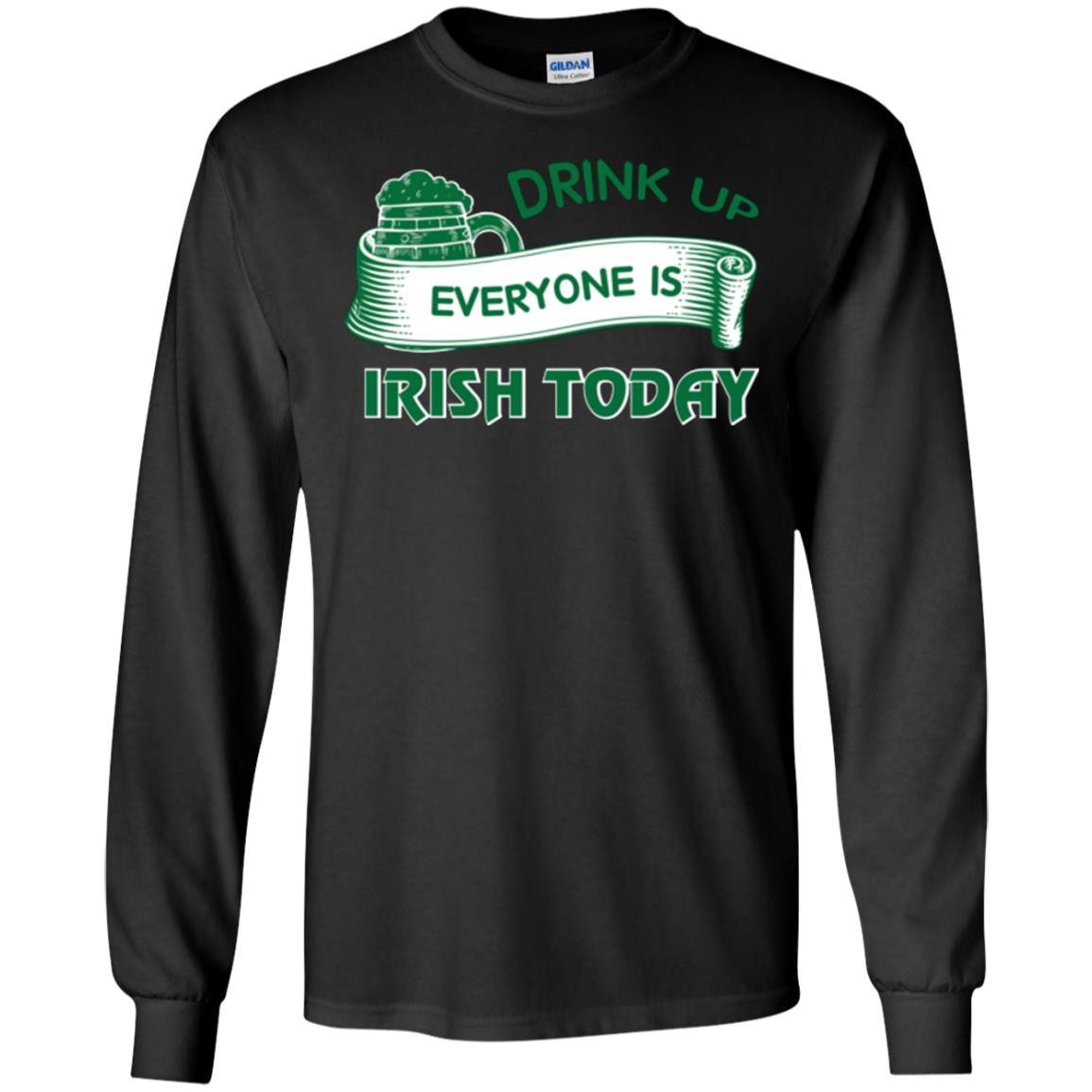 Saint Patrick's Day T-shirt Drink Up Everyone Is Irish Today Black