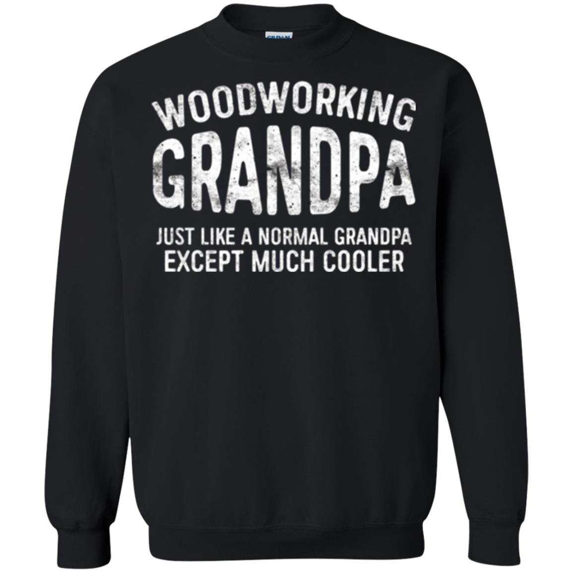 Woodworking Grandpa Just Like A Normal Grandpa Papa T-shirt