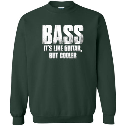 Funny Music T-shirt Bass It_s Like Guitar But Cooler Forest Green