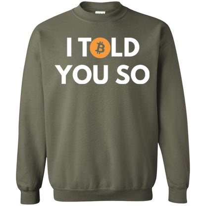 Bitcoin T-shirt I Told You So Military Green