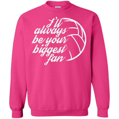 I'll Always Be Your Biggest Fan Volleyball Lovers Gift Shirt Heliconia
