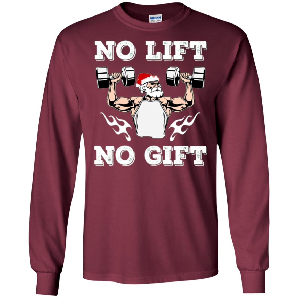 Christmas T-shirt No Lift No Gift Maroon