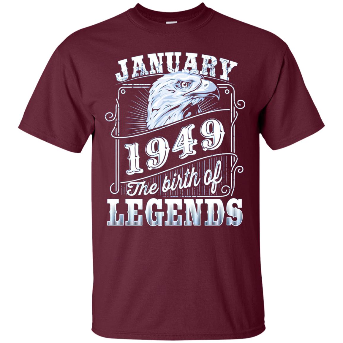 69th Birthday T-shirt January 1949 Birth Of Legend Maroon