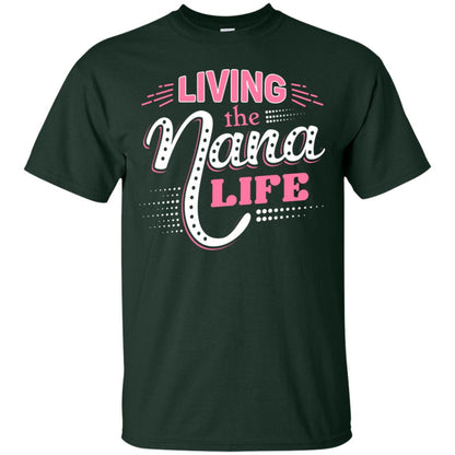Living The Nana Life Nana T-shirt Forest