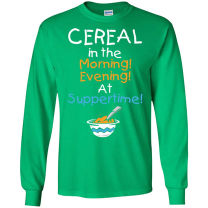 Cereal In The Morning Evening At Suppertime T-shirt Irish Green