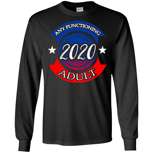 American Election Bumper T-shirt Any Functioning Adult 2020 Black