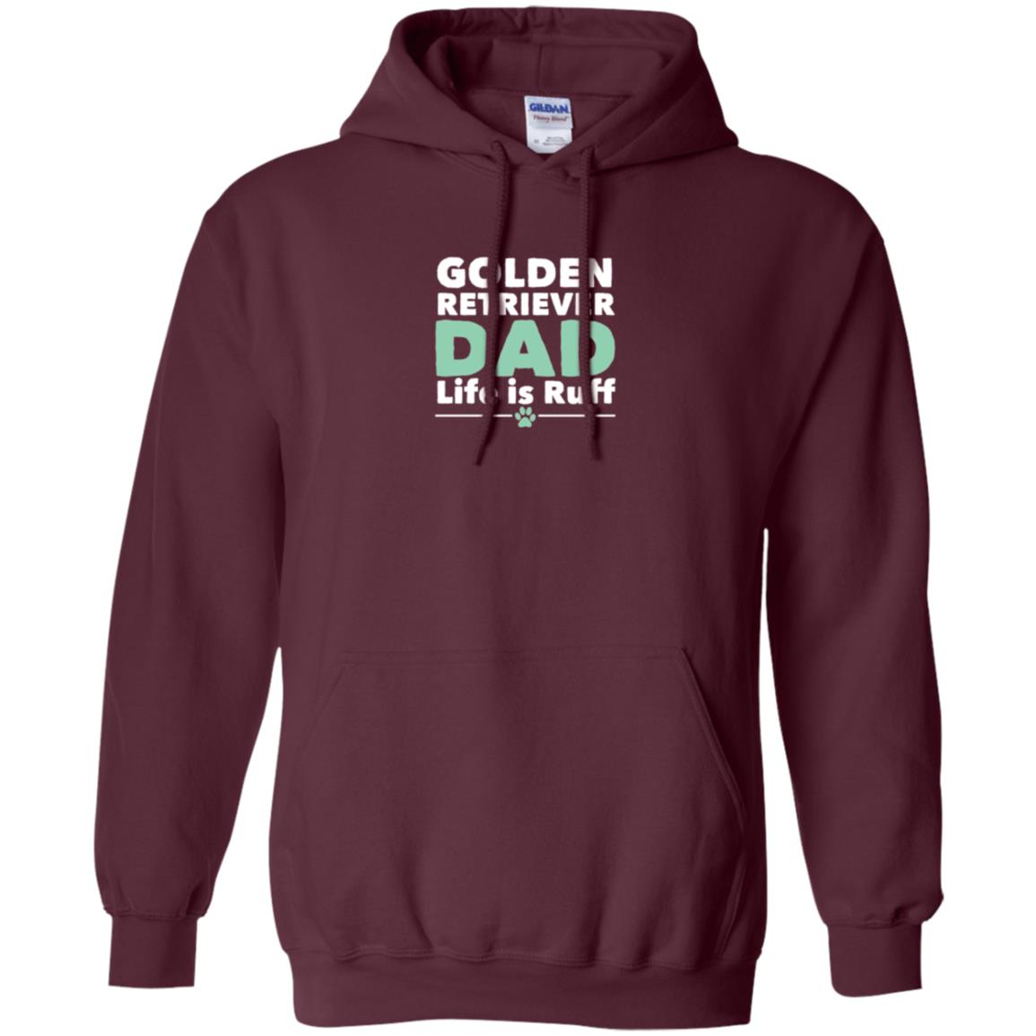 Daddy T-shirt Golden Retriever Dad Life Is Ruff Maroon