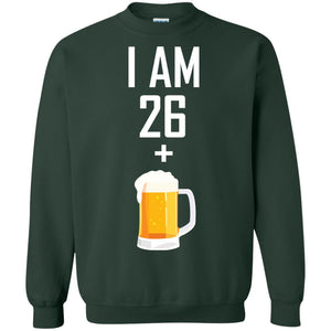 I Am 26 Plus 1 Beer 27th Birthday T-shirtG180 Gildan Crewneck Pullover Sweatshirt 8 oz.