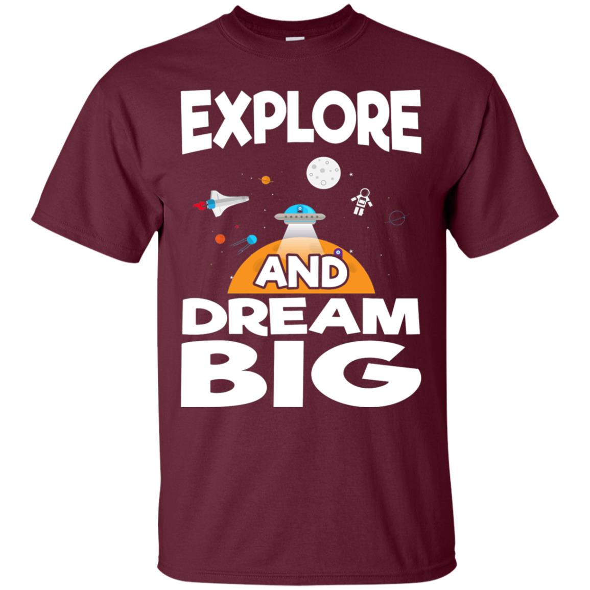 Explore And Dream Big Space Universe Planet Shirt Maroon