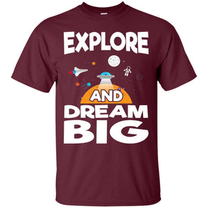 Explore And Dream Big Space Universe Planet Shirt