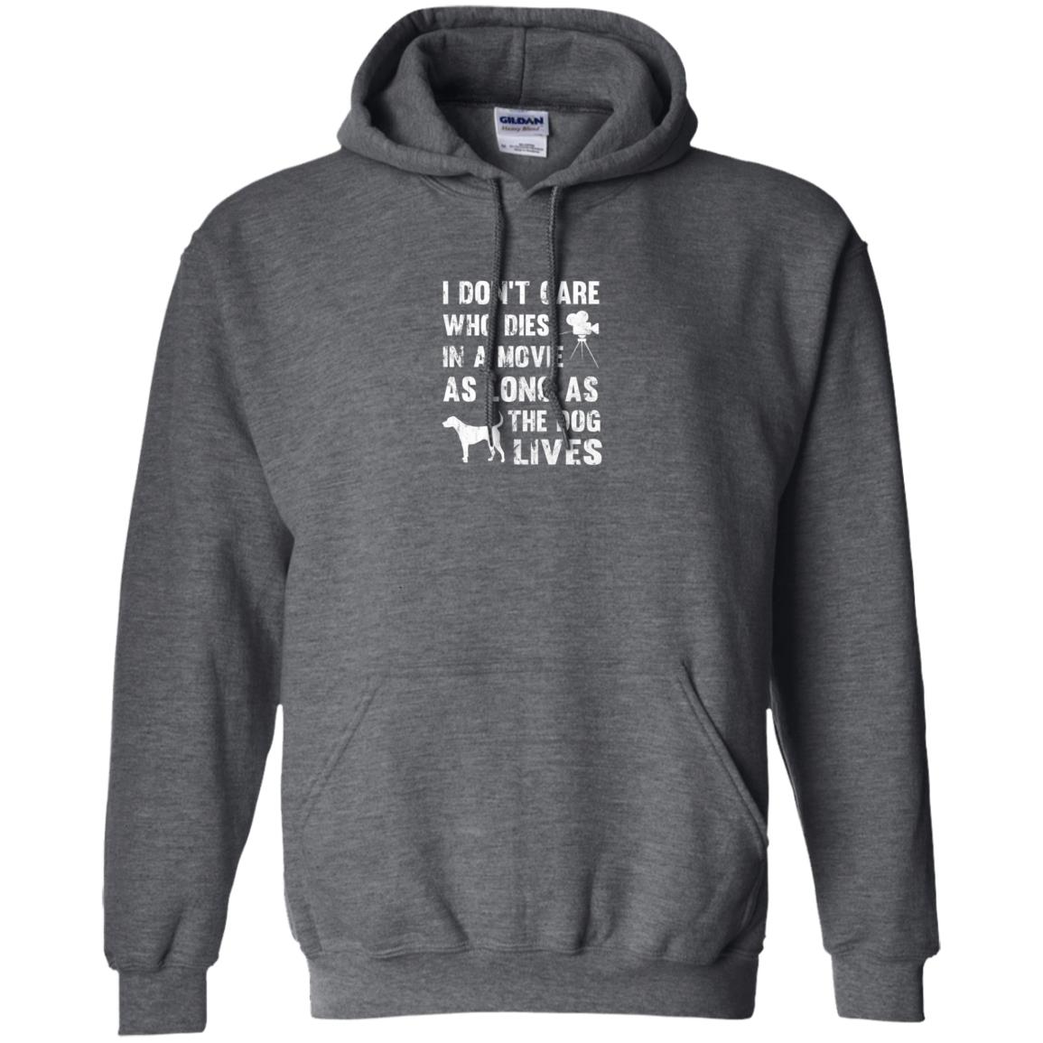 I Don_t Care Who Dies In Movie As Long As Dog Lives Dog Lover T-shirt Dark Heather