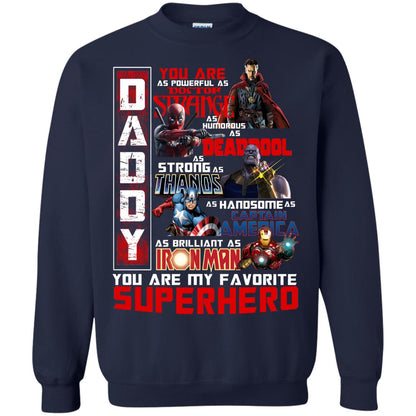 Daddy You Are As Powerful As Doctor Strange You Are My Favorite Superhero Shirt Navy