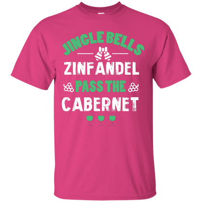 Christmas T-Shirt Jingle Bells Zinfandel Pass The Cabernet Heliconia
