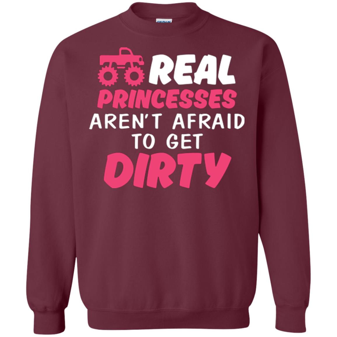 Monster Truck Girl T-shirt Real Princesses Aren’t Afraid To Get Dirty Maroon