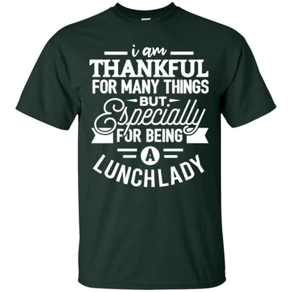 Lunch Lady T-shirt I Am Thankful For Many Things Forest Green