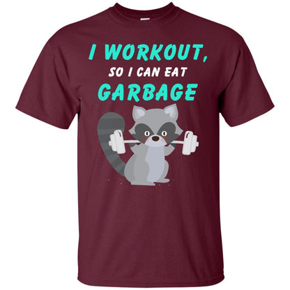 I Workout So I Can Eat Garbage Funny Gym Raccoon Shirt Maroon