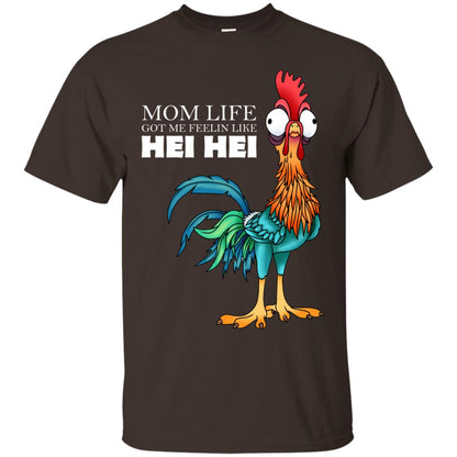 Mom Life Got Me Feelin Like Hei Hei Chicken Shirt Dark Chocolate