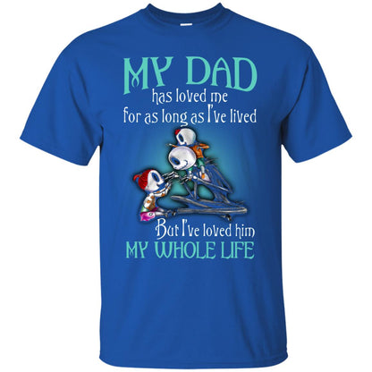 My Dad Has Loved Me As Long As I_ve Lived But I_ve Loved Him My Whole Life Children T-shirt Royal