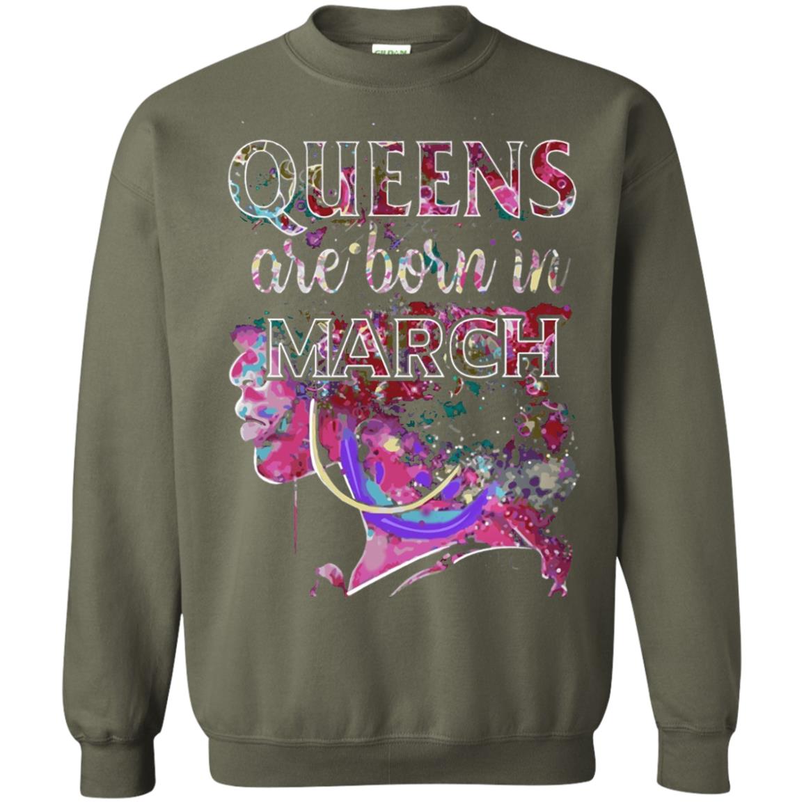 Birthday T-shirt Queens Are Born In March Military Green