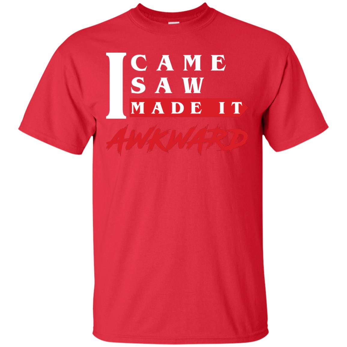I Came I Saw I Made It Awkward Cool Saying T-shirt Red