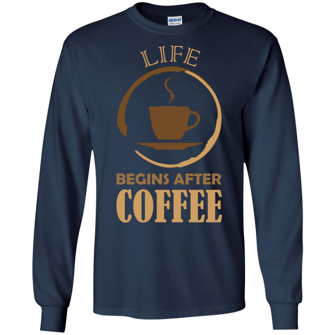 Life Begins After Coffee Shirt For Coffee Lover Navy