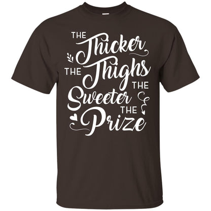 The Thicker The Thighs The Sweeter The Prize T-shirt Dark Chocolate