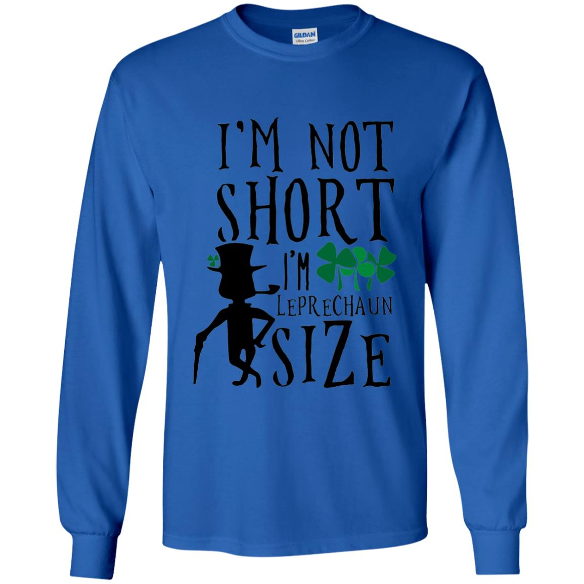 I_m Not Short Leprechaun Size Funny St Patrick_s Day T-shirt Royal