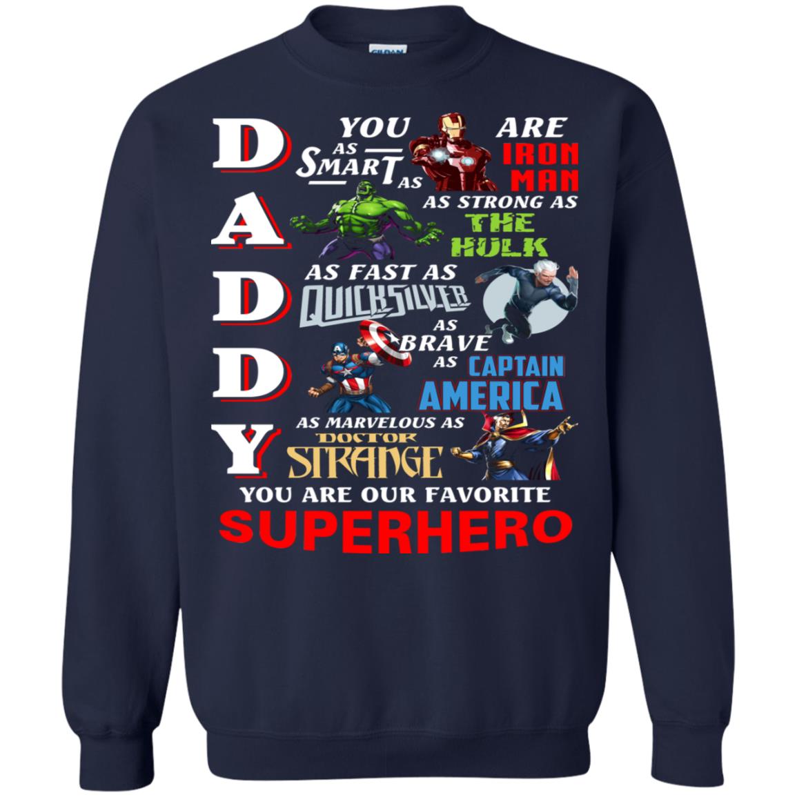 Daddy You Are As Smart As Iron Man You Are Our Favorite Superhero Shirt Navy