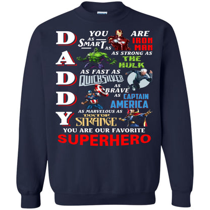 Daddy You Are As Smart As Iron Man You Are Our Favorite Superhero Shirt Navy