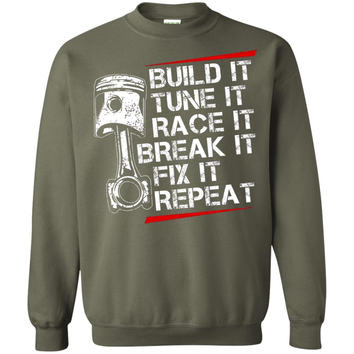Build It Tune It Race It Break It Fix It Repeat Racecar Steps T-shirt Military Green
