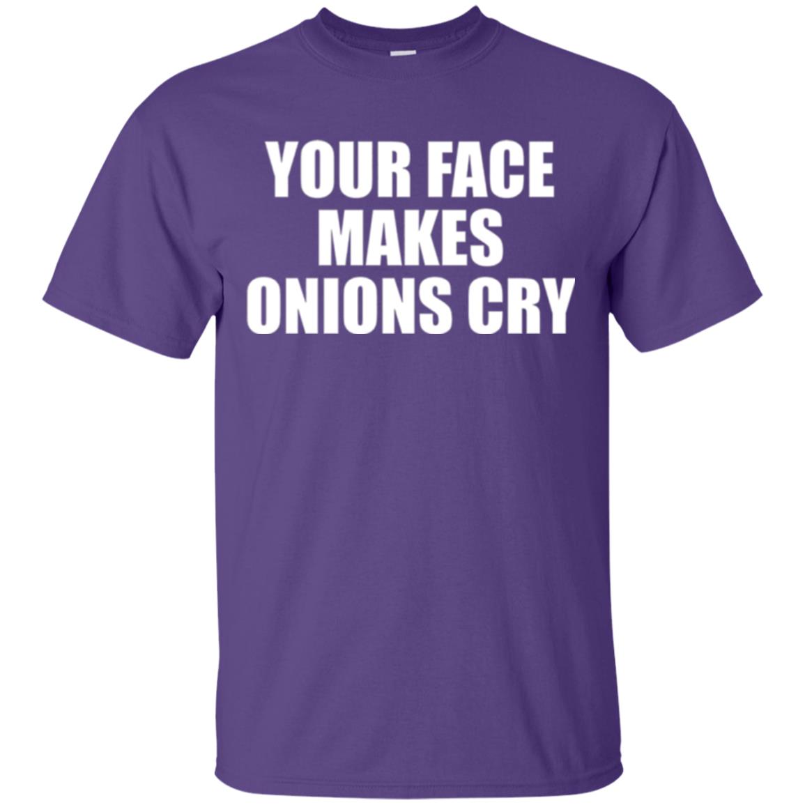 Your Face Makes Onions Cry T-shirt Purple