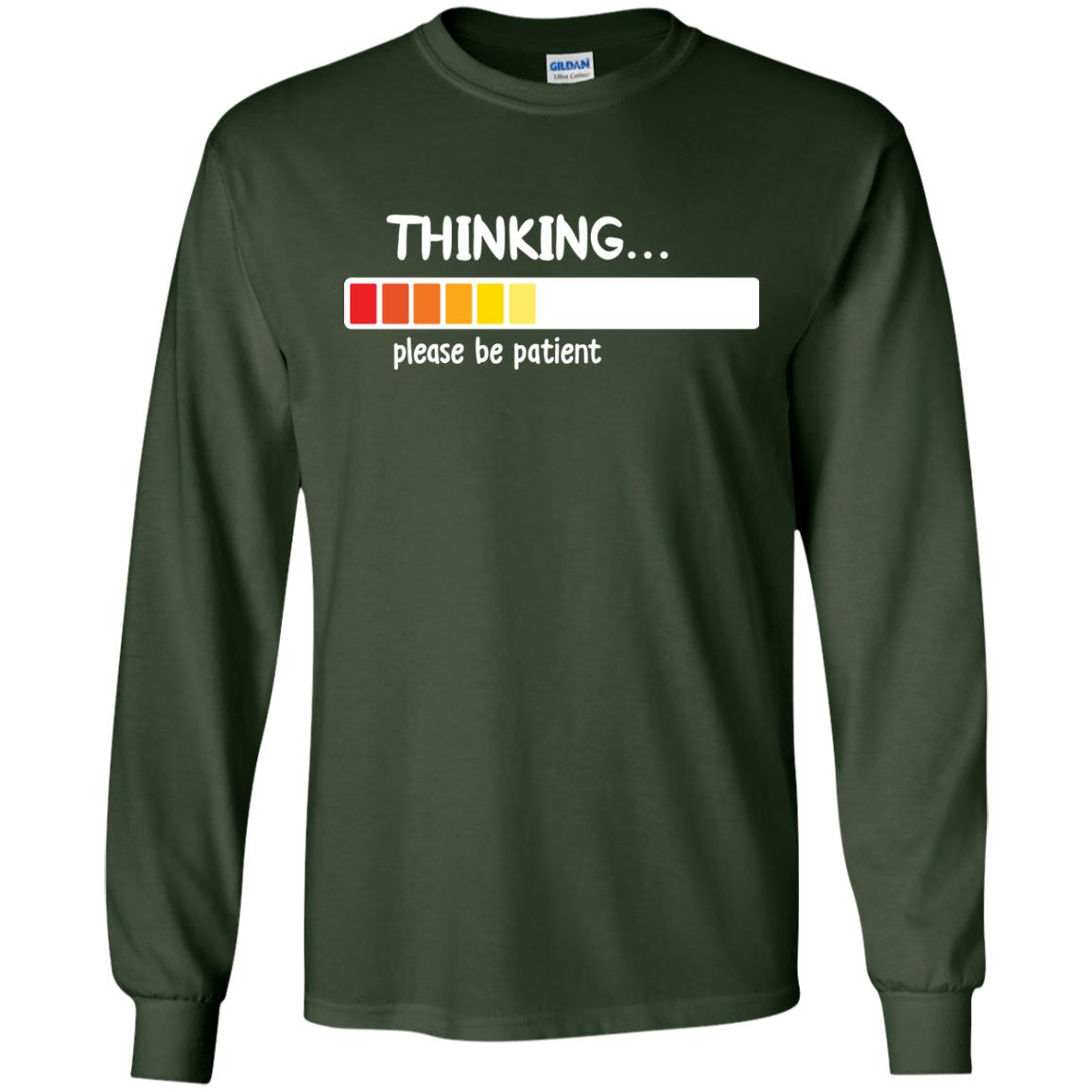 Thinking Please Be Patient T-shirt Forest Green
